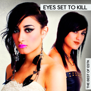 อัลบัม The Best of ESTK ศิลปิน Eyes Set To Kill
