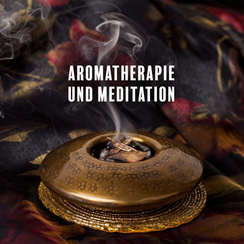 Aromatherapie und Meditation (Arabische Musik zur Entspannung, Orientalisches Heiligtum)