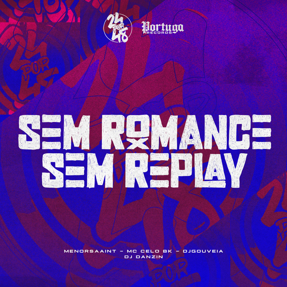 Sem Romance Sem Replay (Explicit)