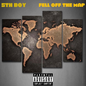 5Th Boy的专辑Fell off the Map (Explicit)