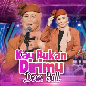 Kau Bukan Dirimu dari Dewi Yull