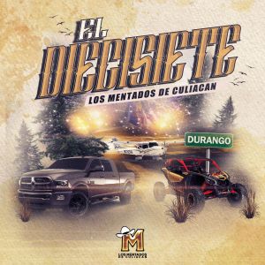 Dengarkan El Diecisiete (Explicit) lagu dari Los Mentados De Culican dengan lirik
