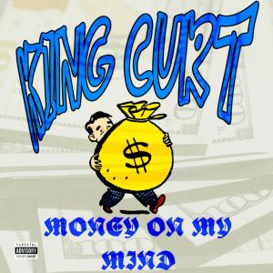 ดาวน์โหลดและฟังเพลง MONEY ON MY MIND (Explicit) พร้อมเนื้อเพลงจาก King Curt