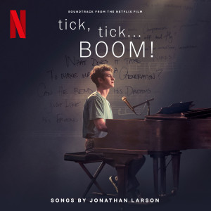 The Cast of Netflix's Film tick, tick... BOOM!的專輯tick, tick... BOOM! (Soundtrack from the Netflix Film) (Explicit)