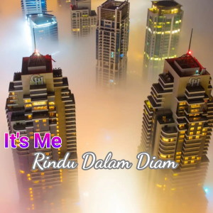 Listen to Rindu Dalam Diam (Explicit) song with lyrics from It's Me