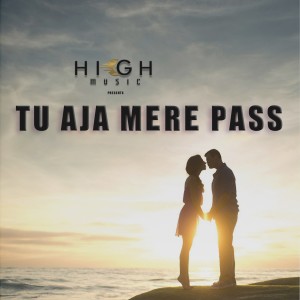 Listen to Tu Aja Mere Pass song with lyrics from Aditya Dubey