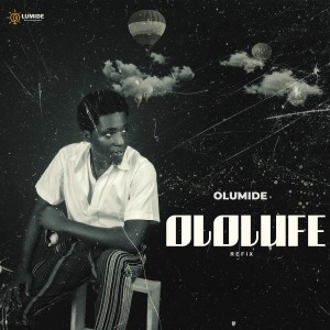 收聽Olumide的Ololufe (Refix|Explicit)歌詞歌曲