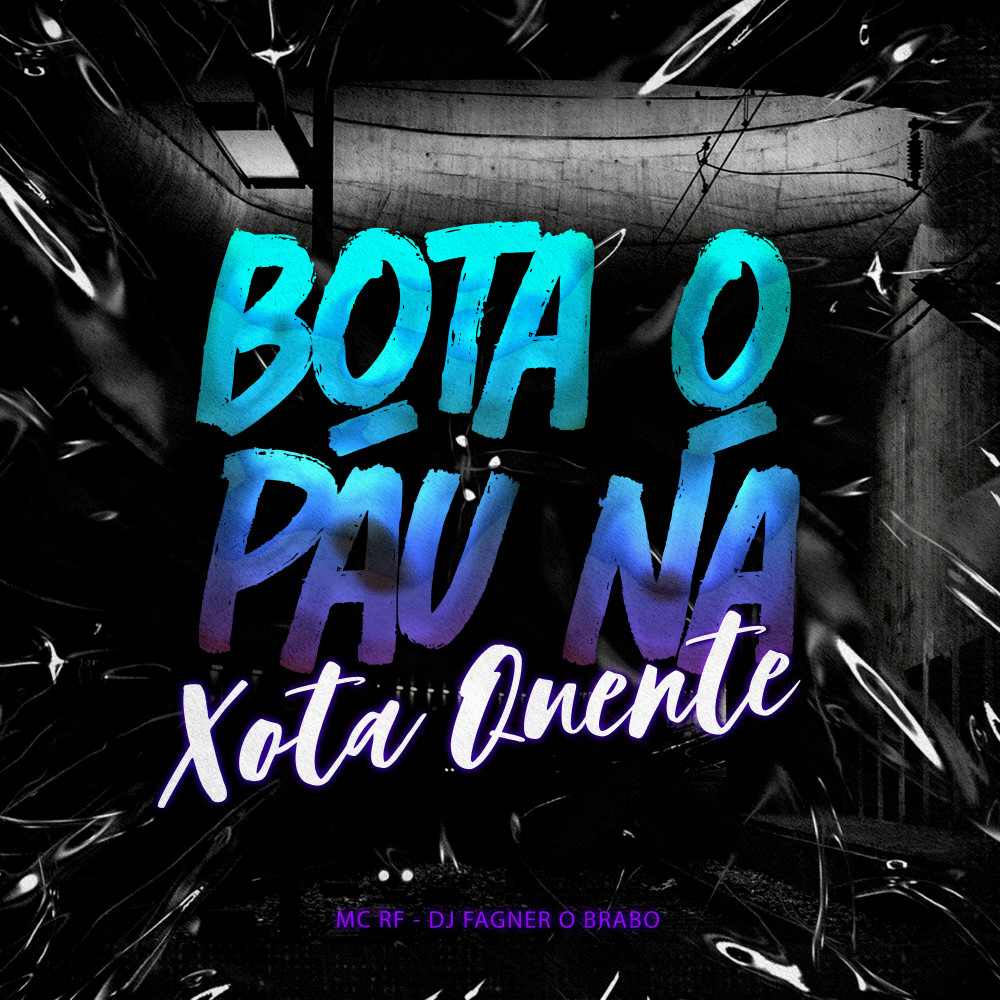Bota o Pau na Xota Quente (Explicit)