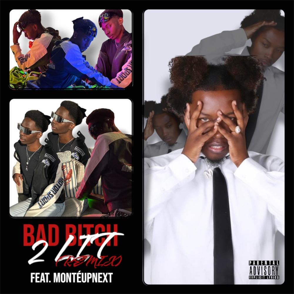 Bad Bitch 2 Lit (feat. Montèupnext) (Remix|Explicit)
