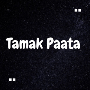 Listen to Tamak Paata song with lyrics from Ashes