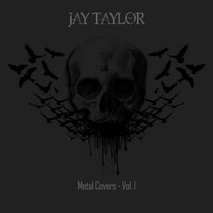 Jay Taylor的專輯Metal Covers - Vol. I