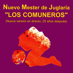 Nuevo Mester de Juglaría的專輯Los Comuneros (Nueva Versión En Directo, 25 Años Después)