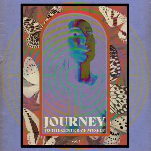 Journey to the Center of Myself, Vol. 1 (Explicit)