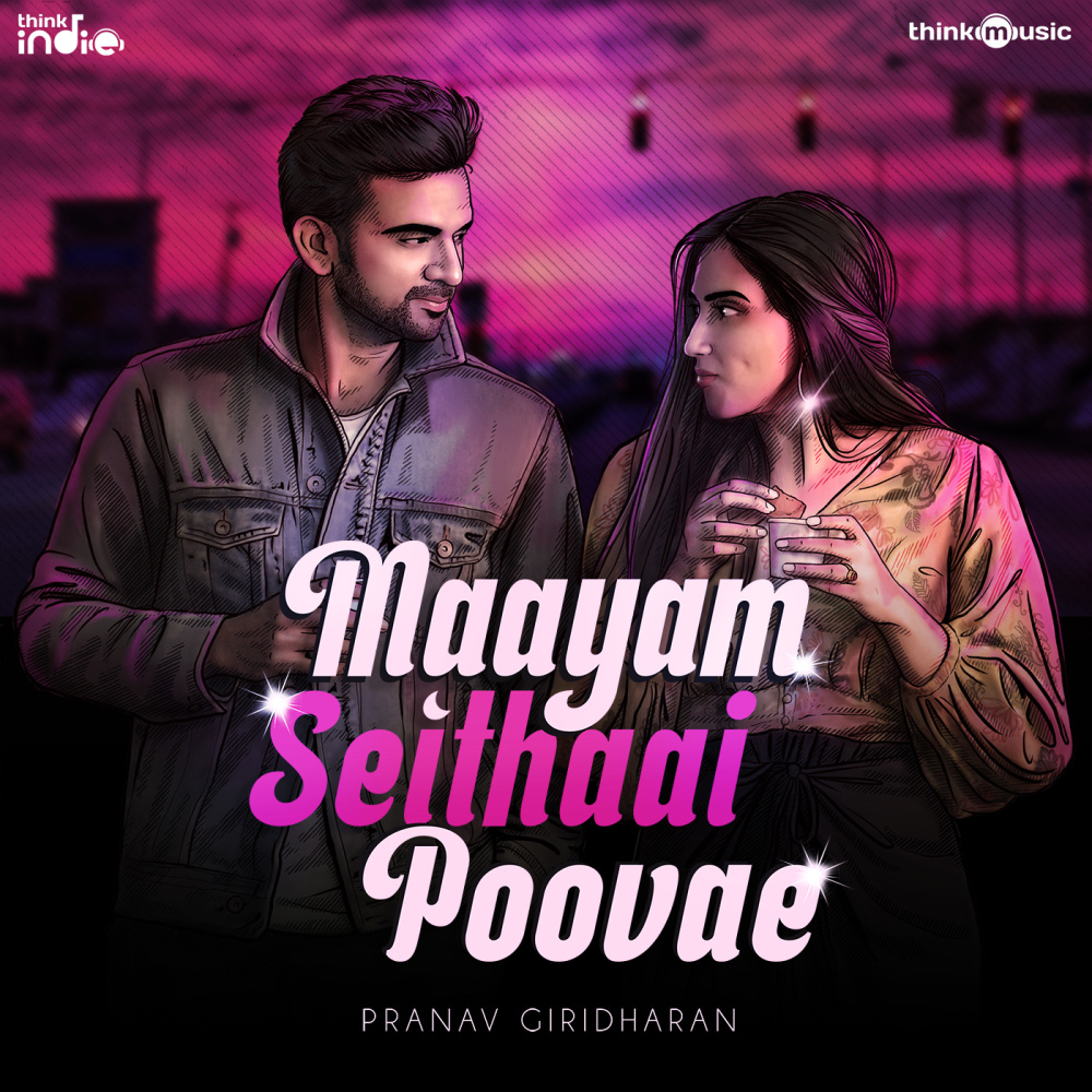 Maayam Seithaai Poovae (From "Think Indie")