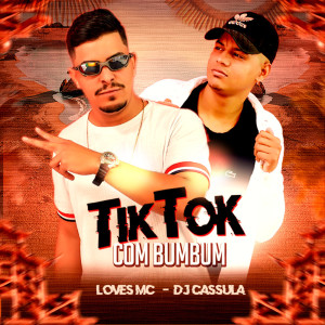 Dengarkan lagu TikTok Com Bumbum nyanyian Mc Loves dengan lirik