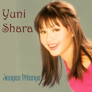 ดาวน์โหลดและฟังเพลง Kaulah Segalanya พร้อมเนื้อเพลงจาก Yuni Shara
