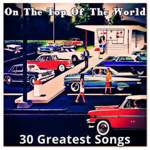 Album On the Top of the World (30 Greatest Songs) from Various