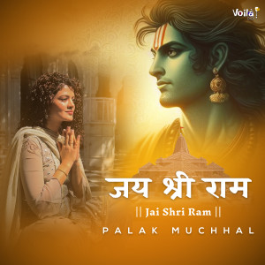 Listen to Jai Shri Ram song with lyrics from Palak Muchhal