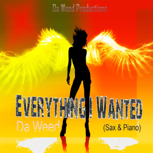 ดาวน์โหลดและฟังเพลง Everything I Wanted (Sax & Piano) พร้อมเนื้อเพลงจาก Da Weed