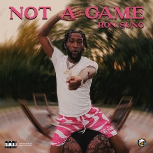 Ron SUNO的专辑NOT A GAME (Explicit)
