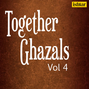 Album Together Ghazals, Vol. 4 from 