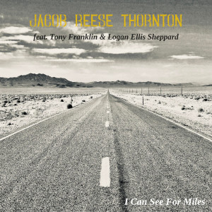 Album I Can See for Miles from Jacob Reese Thornton