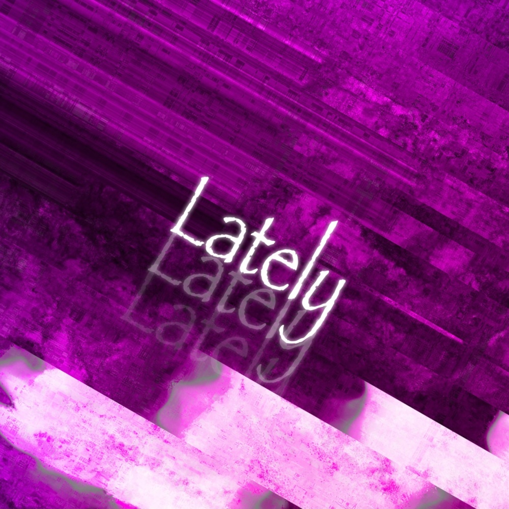 Lately (feat. Fijimar)