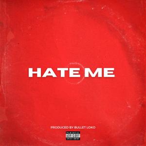 Bkilled的專輯Hate Me (feat. Pittsburg Mike) [Explicit]