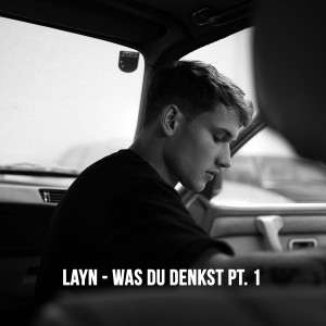 Listen to Was du denkst Pt.1 song with lyrics from Layn