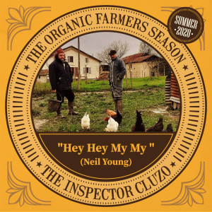 ดาวน์โหลดและฟังเพลง Hey Hey My My (Neil Young Cover) พร้อมเนื้อเพลงจาก The Inspector Cluzo