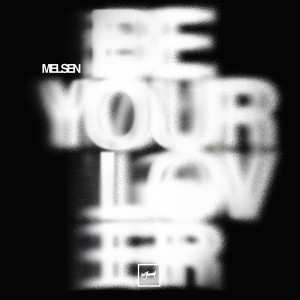 Melsen的專輯Be Your Lover