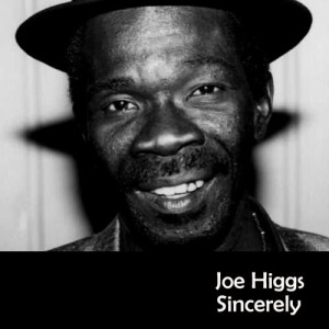 收聽Joe Higgs的Sincerely歌詞歌曲