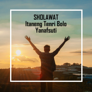 Dengarkan Sholawat Itaneng Tenri Bolo lagu dari Yanafsuti dengan lirik