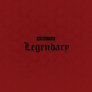 收聽Jay Diesel的Legendary歌詞歌曲