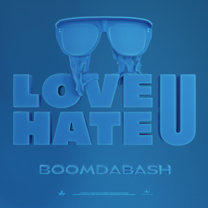 Boomdabash的專輯LOVE U / HATE U