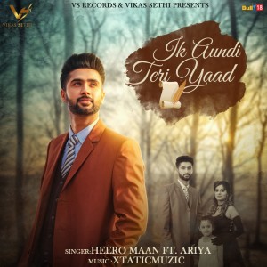 Listen to Ik Aundi Teri Yaad song with lyrics from Heero Maan