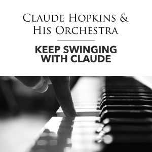 Album Keep Swinging with Claude oleh Claude Hopkins & His Orchestra