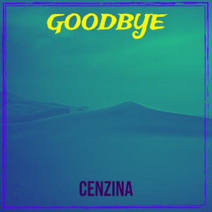 Album Goodbye from Cenzina