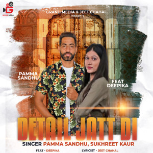 Listen to Detail Jatt Di song with lyrics from Pamma Sandhu