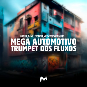 อัลบัม MEGA AUTOMOTIVO TRUMPET DOS FLUXOS (Explicit) ศิลปิน DJ Guuh