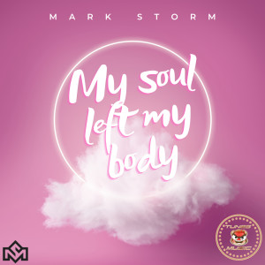 Album My soul left my body oleh Mark Storm