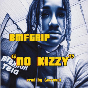 收聽Bmfgrip的No kizzy (Explicit)歌詞歌曲