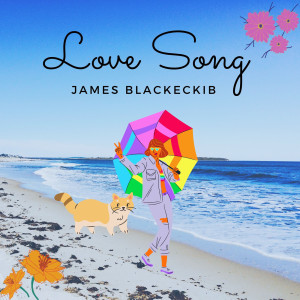 收听James Blackeckib的Love Song (Explicit)歌词歌曲