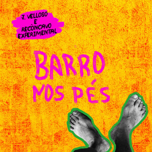 J. Velloso的專輯Barro nos Pés