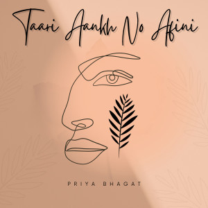 Album Taari Aankh No Afini from Priya Bhagat