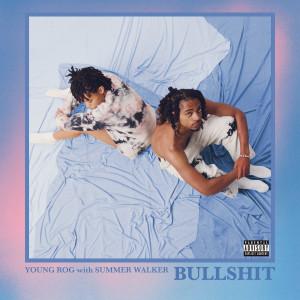 收聽Young Rog的Bullshit (Explicit)歌詞歌曲