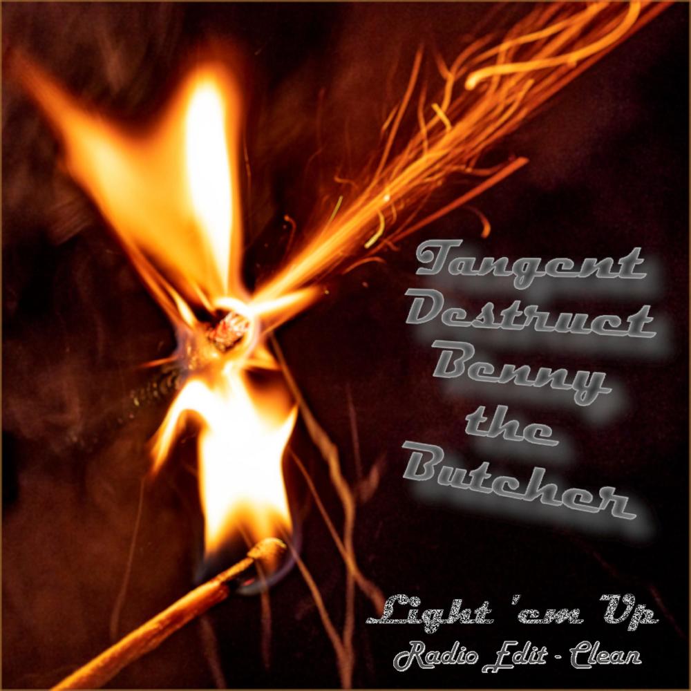 Light 'em Up (feat. Benny the Butcher & Destruct) (Radio Edit)