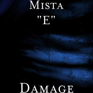 Mista "E"的專輯Damage
