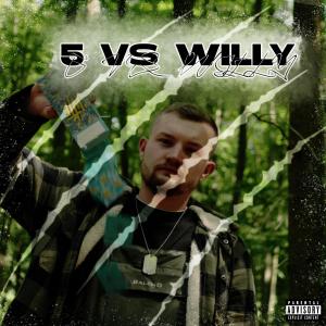 5 gegen Willy (Explicit) dari Nyle