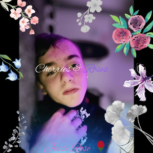 Album Cherries & Roses (Explicit) from Jesse Rose